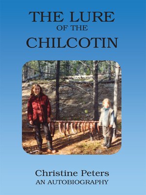 cover image of The Lure of the Chilcotin